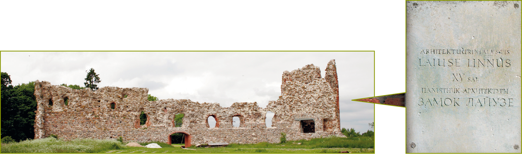 Laiuse linnuse varemed. Suurendatud on kivi­tahvel kirjaga:
ARHITEKTUURIMÄLESTIS
LAIUSE LINNUS
XV SAJ.